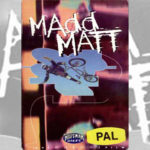1995 - Madd Matt